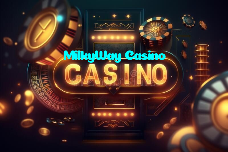MilkyWay Casino